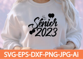 Senior 2023 T-shirt Design,Happy New Year 2023 T-shirt Design,Happy New Year Shirt ,New Years Shirt, Funny New Year Tee, Happy New Year T-shirt, Happy New Year Shirt, Hello 2023 T-Shirt,