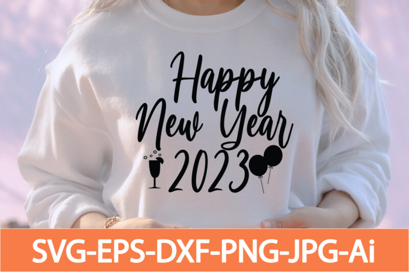 Happy New Year T-shirt Design Bundle , Happy new year SVG BundleHappy New Year 2023 T-shirt Design,Happy New Year Shirt ,New Years Shirt, Funny New Year Tee, Happy New Year
