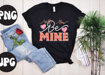 Will you be mine Sublimation PNG, Will you be mine SVG design, Somebody’s Fine Ass Valentine Retro PNG, Funny Valentines Day Sublimation png Design, Valentine’s Day Png, VALENTINE MEGA BUNDLE,