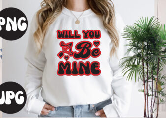 Will you be mine retro design,Will you be mine SVG design, Somebody’s Fine Ass Valentine Retro PNG, Funny Valentines Day Sublimation png Design, Valentine’s Day Png, VALENTINE MEGA BUNDLE, Valentines
