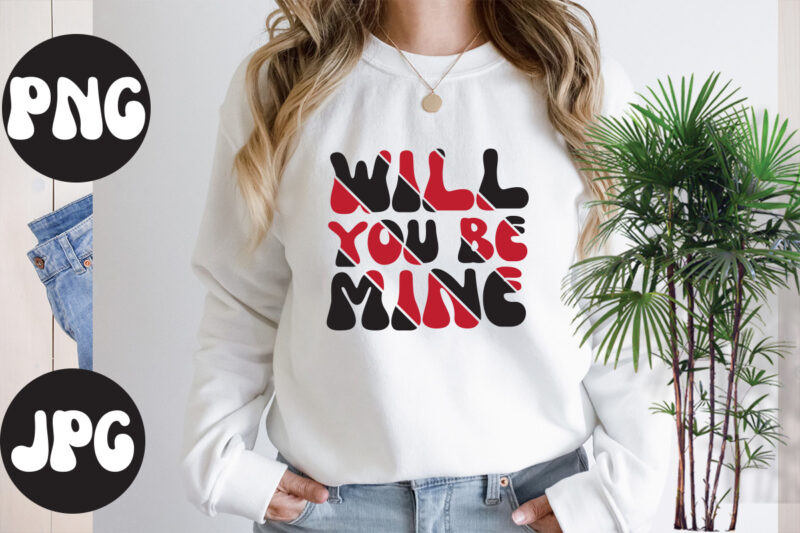 Will you be mine Retro design, Will you be mine SVG design, Somebody's Fine Ass Valentine Retro PNG, Funny Valentines Day Sublimation png Design, Valentine's Day Png, VALENTINE MEGA BUNDLE,