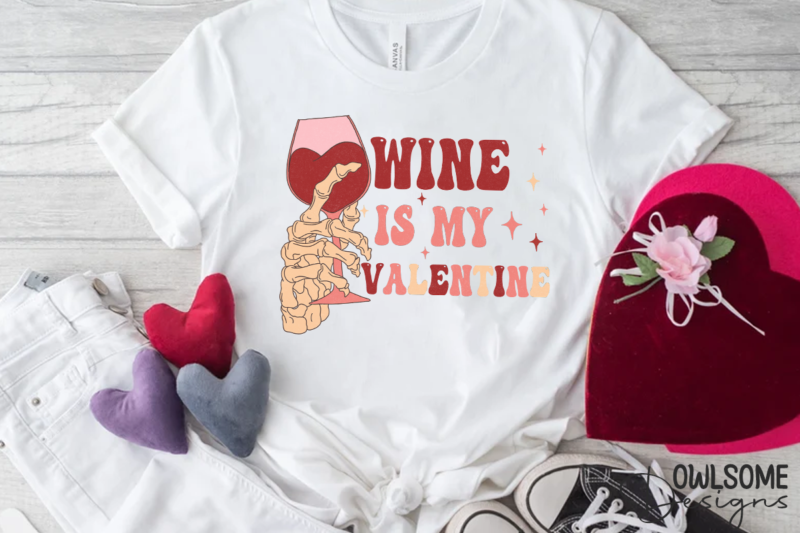 Wine Is My Valentine PNG Sublimation