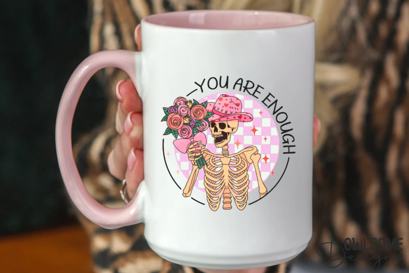 You Are Enough Skeleton Valentine PNG