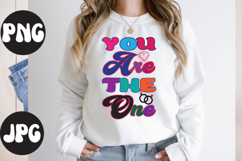 You Are The One retro, Somebody's Fine Ass Valentine Retro PNG, Funny Valentines Day Sublimation png Design, Valentine's Day Png, VALENTINE MEGA BUNDLE, Valentines Day Svg , Valentine Quote svg,