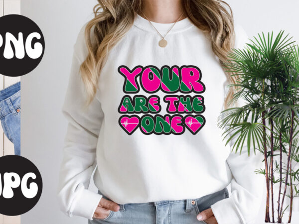 Your are the one retro design , your are the one svg design, somebody’s fine ass valentine retro png, funny valentines day sublimation png design, valentine’s day png, valentine mega