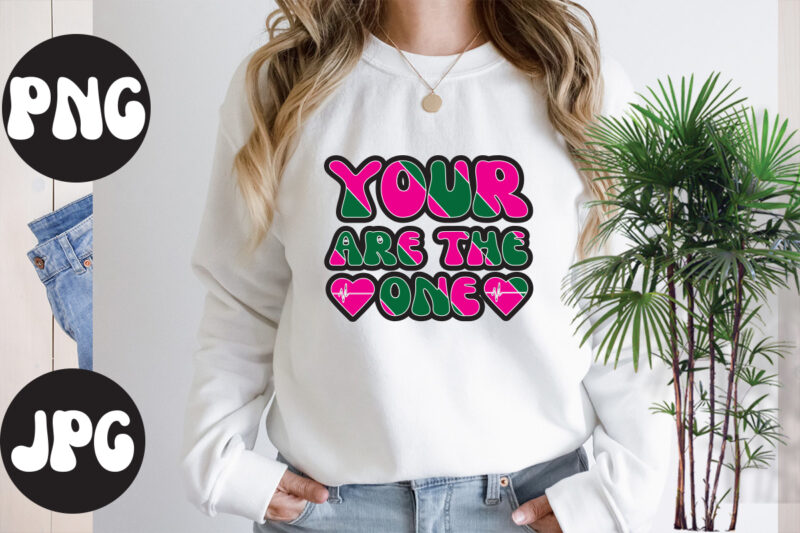 Your are the one Retro design , Your are the one SVG design, Somebody's Fine Ass Valentine Retro PNG, Funny Valentines Day Sublimation png Design, Valentine's Day Png, VALENTINE MEGA