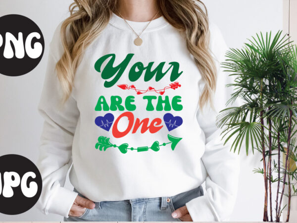 Your are the one retro design , your are the one svg design, somebody’s fine ass valentine retro png, funny valentines day sublimation png design, valentine’s day png, valentine mega