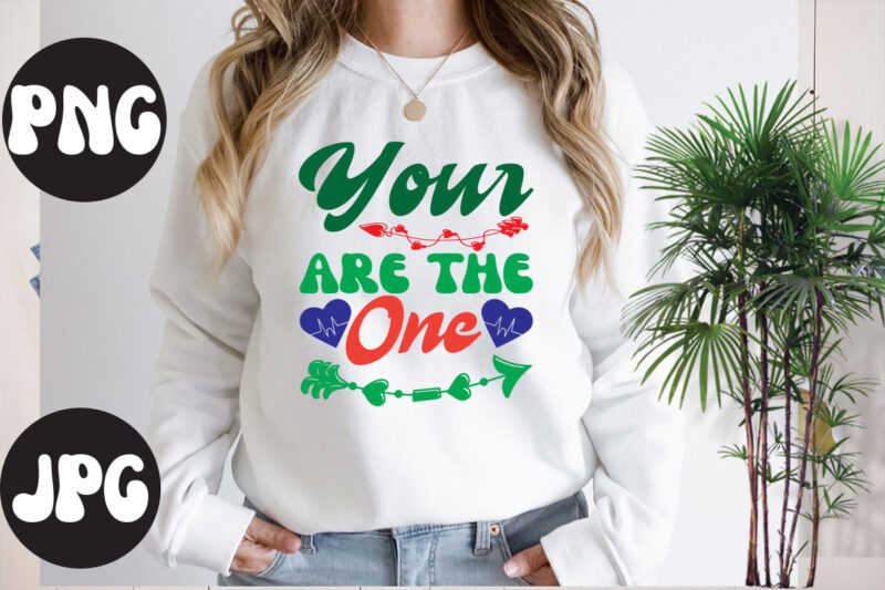 Your are the one Retro design , Your are the one SVG design, Somebody's Fine Ass Valentine Retro PNG, Funny Valentines Day Sublimation png Design, Valentine's Day Png, VALENTINE MEGA