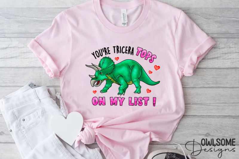 You’re Tricera Tops Valentine PNG
