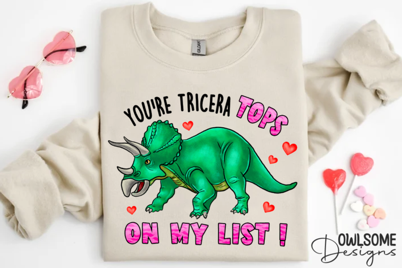 You’re Tricera Tops Valentine PNG