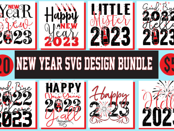 New year svg design mega bundle, party like its 2023 svg design, party like its 2023 svg cut file, new year’s 2023 png, new year same hot mess png, new