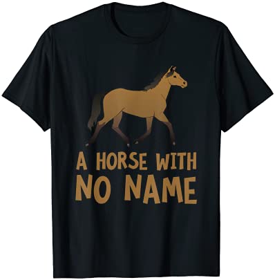 a horse with no name funny song pun music parody t shirt men - Buy t-shirt  designs