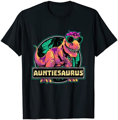 Auntiesaurus T Shirt T Rex Auntie Saurus Dinosaur Women Aunt