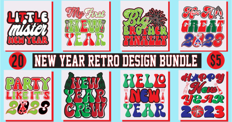 New year SVG design mega bundle , new year retro design mega bundle, 80 design bundle, new year 80 design, New Year's 2023 Png, New Year Same Hot Mess Png,