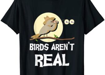 birds arent real birding bird watching birder bird watcher t shirt men