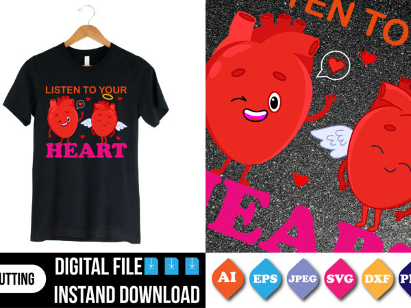 Listen to your heart valentine’s day t-shirt print template