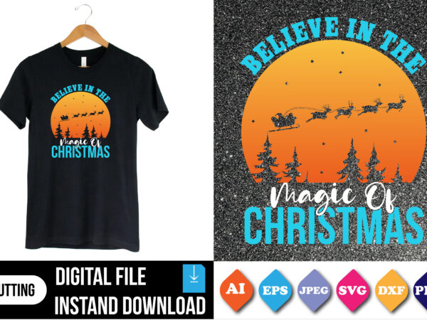 Believe in the magic of christmas t-shirt print template
