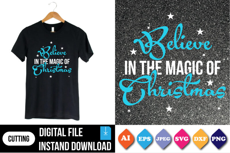 Believe in the magic of Christmas t-shirt print template