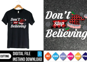 Don’t stop Believing t-shirt print template
