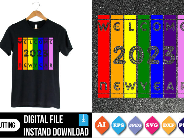 Welcome 2023 new year t-shirt Welcome 2023 new year t-shirt