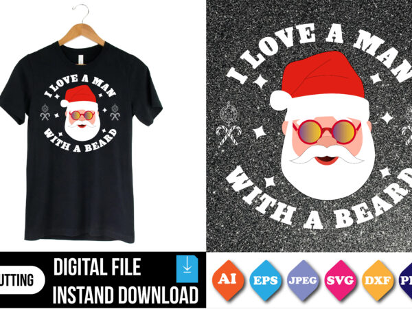 I love a man with a beard t-shirt print template