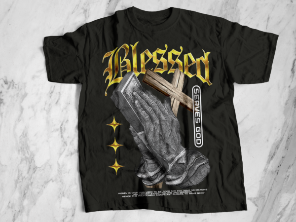 Gold blessed pray money bible urban streetwear t-shirt design bundle, urban streetstyle, pop culture, urban clothing, t-shirt print design, shirt design, retro design