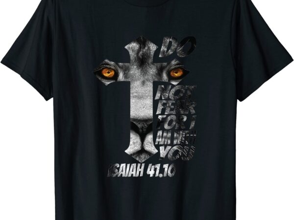 Christian religious bible verse sayings lion fear scripture t shirt men