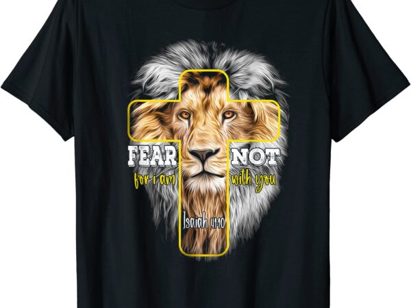 Christian religious bible verse sayings lion fear scripture t shirt menoi1hs71j6s_49