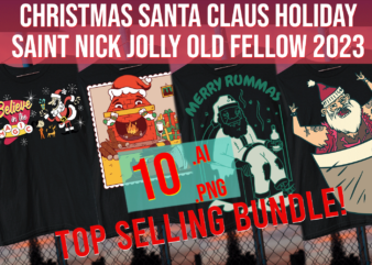 Christmas Santa Claus Holiday Saint Nick Jolly Old Fellow 2023 t shirt vector file