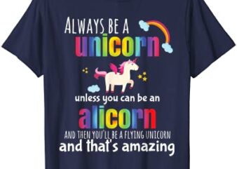 cute alicorn always be a unicorn t shirt for girls t shirt men