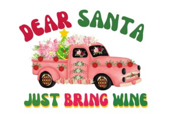 dear Santa just bring wine Sublimation best t-shirt design