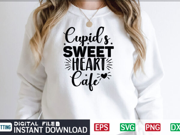 Cupid’s sweetheart cafe svg, valentines day svg, valentine svg, valentines svg, happy valentines day, svg files, craft supplies tools, valentine svg, dxf, valentine svg file, for cricut, couple, valentines, love t shirt vector file