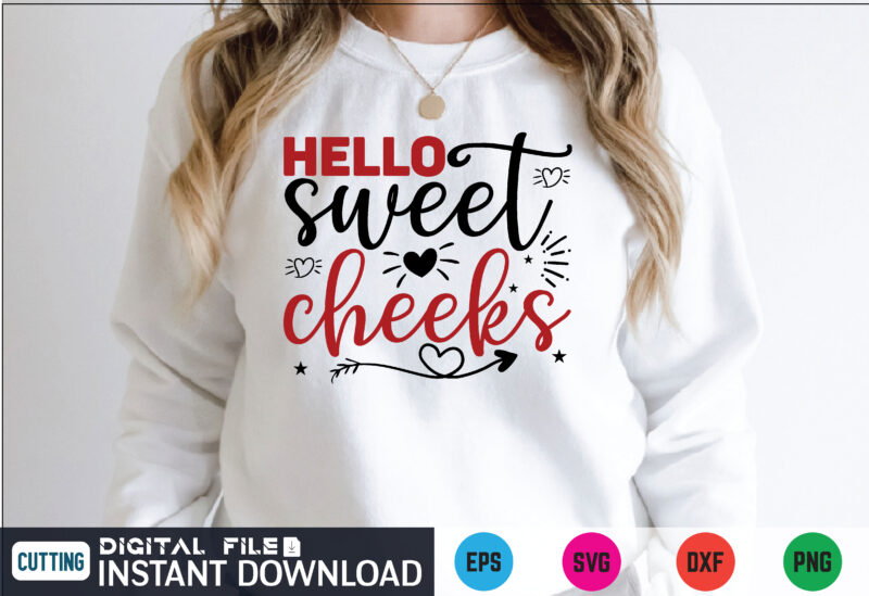 Hello sweet cheeks valentines svg t shirt on sale