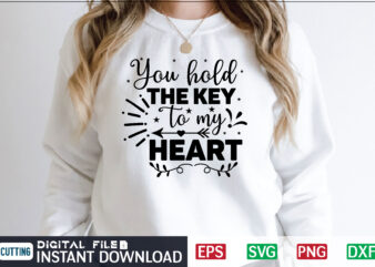 You hold the key to my heart svg, valentines day svg, valentine svg, valentines svg, happy valentines day, svg files, craft supplies tools, valentine svg, dxf, valentine svg file, for