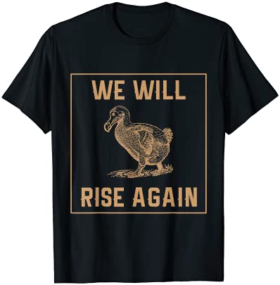 Dodo bird will rise again funny birdwatcher gift t shirt men