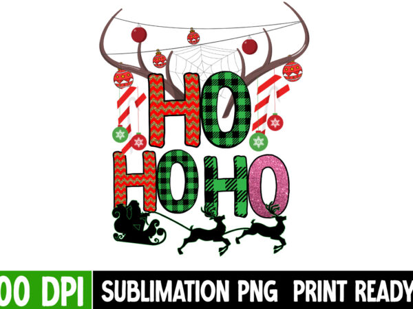 Ho ho ho sublimation design , ho ho ho sublimation t-shirt design , funny christmas svg bundle, christmas sign svg , merry christmas svg, christmas ornaments svg, winter svg, xmas