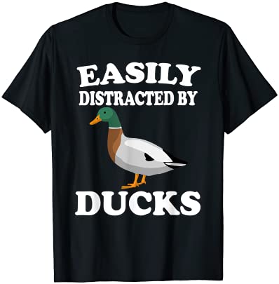 Easily distracted by ducks bird farm t shirt men