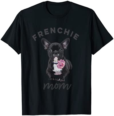 french bulldog t shirt for women frenchie mom flower men - Buy t-shirt ...