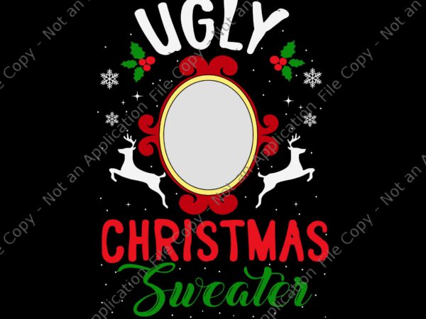 Ugly christmas sweater with mirror svg, ugly christmas sweater svg, mirror christmas svg, christmas svg t shirt vector graphic