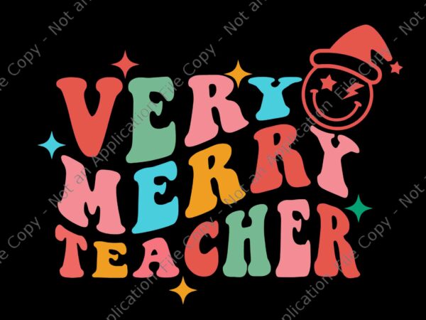 Very merry teacher groovy santa christmas svg, very merry teacher svg, teacher christmas svg, teacher xmas svg, christmas svg t shirt vector art