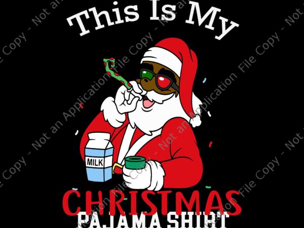 This is my christmas pajamas shirt black african svg, black african american santa claus christmas pajamas svg, black african santa christmas svg, santa christmas svg t shirt designs for sale This is my christmas pajamas shirt black african svg, black african american santa claus christmas pajamas svg, black african santa christmas svg, santa christmas svg t shirt designs for sale