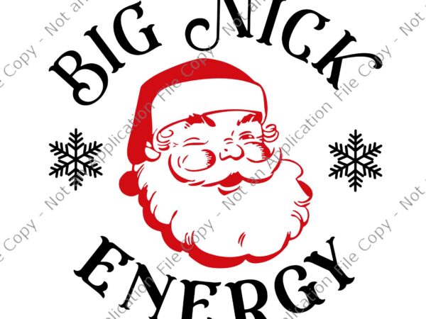 Groovy big nick santa energy christmas svg, big nick energy svg, santa christmas svg, christmas svg t shirt design template