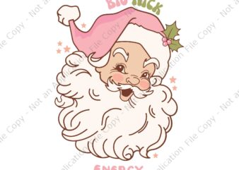 Big Nick Energy Santa Naughty Adult Humor Svg, Funny Santa Christmas Svg, Big Nick Energy Santa Svg, Santa Christmas Svg
