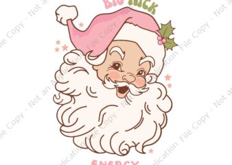 Big Nick Energy Santa Naughty Adult Humor Svg, Funny Santa Christmas Svg, Big Nick Energy Santa Svg, Santa Christmas Svg t shirt template