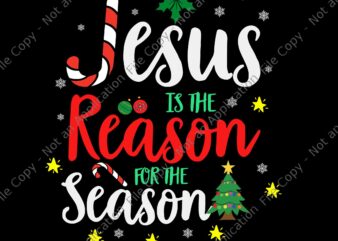 God Jesus Christ Is Reason For The Christmas Season Svg, Jesus Christmas Svg, Jesus Christ Svg, Christmas Svg