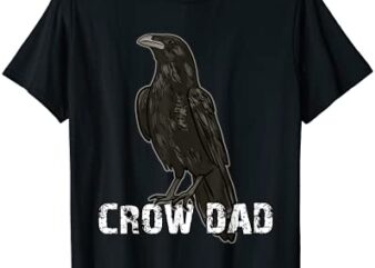 funny crow dad bird owner for crow and raven lovers t shirt men