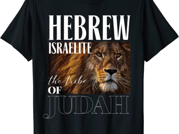 Hebrew israelite lion of judah jewish jew gift t shirt men