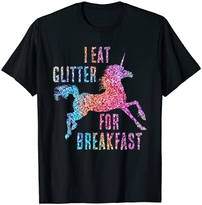 I eat glitter for breakfast unicorn kids adult t shirt men