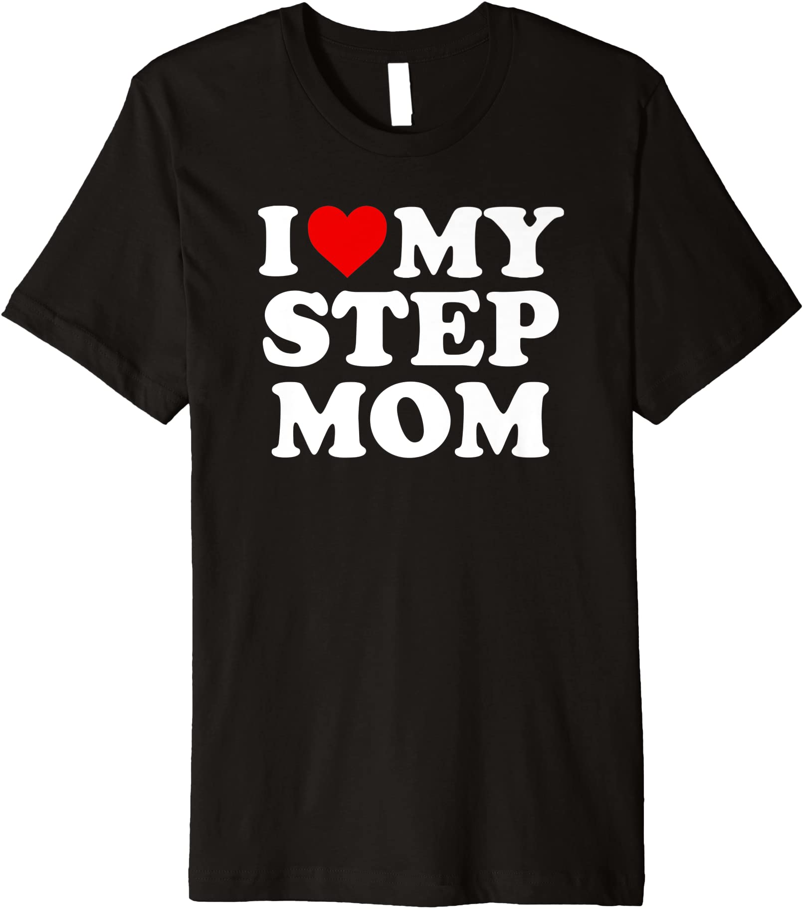 i love my step mom stepmom bonus mom red heart premium t shirt men ...