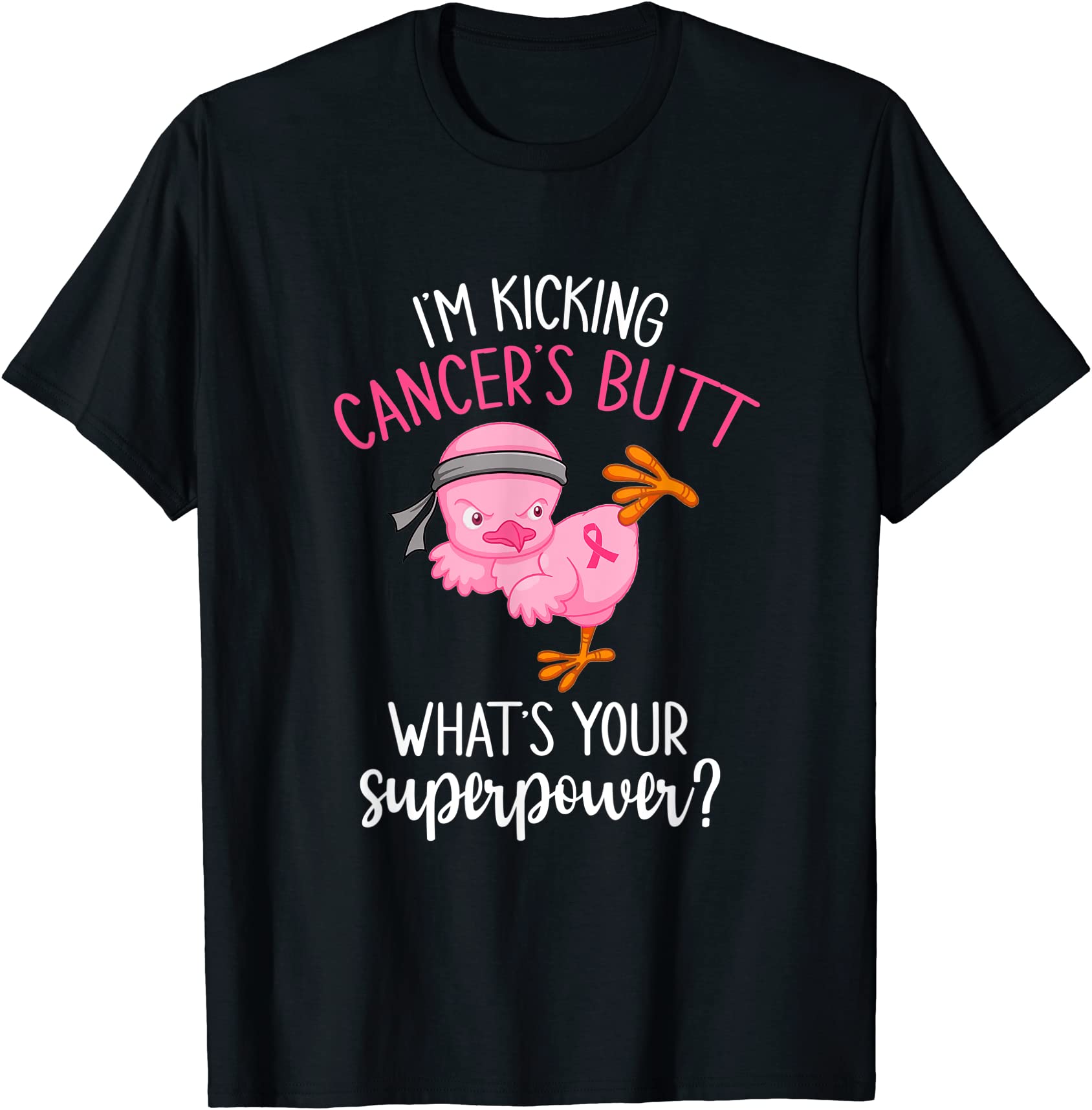 i39m kicking cancer39s butt breast cancer awareness supporter t shirt ...